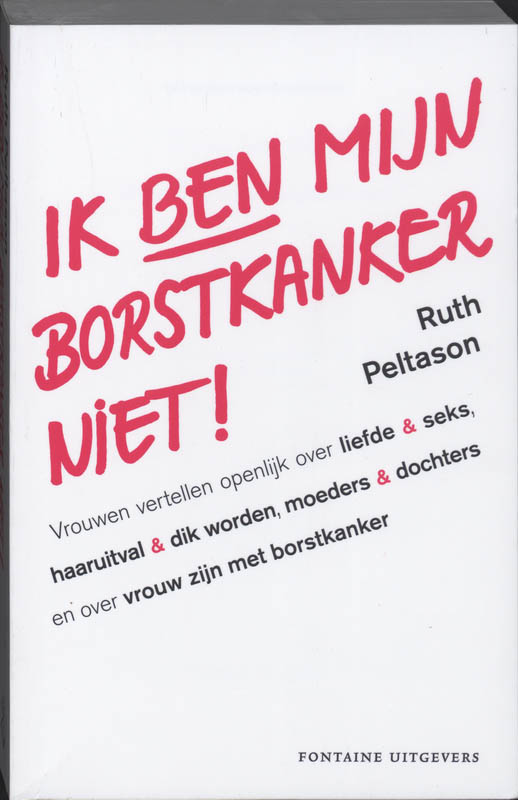 R. Peltason Ik Ben Mijn Borstkanker Niet !