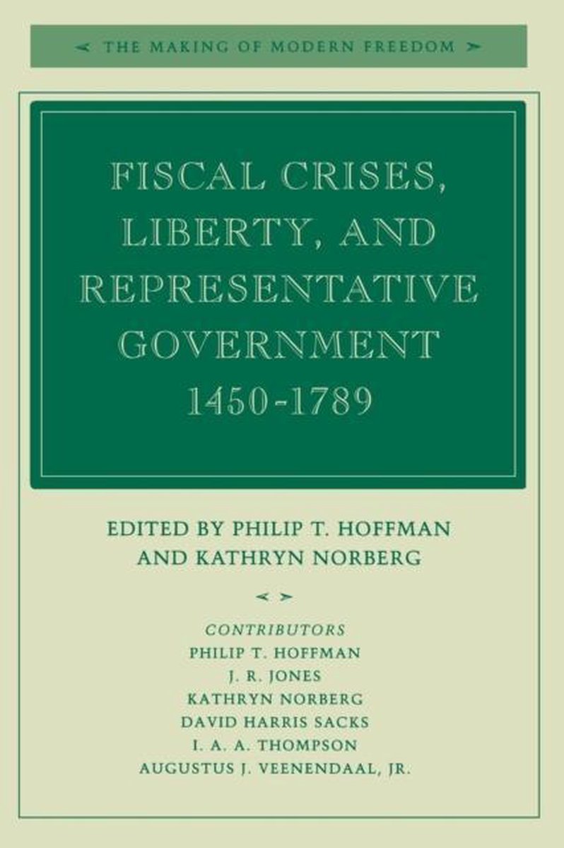 Fiscal Crises, Liberty, and Representative Government 1450-1789