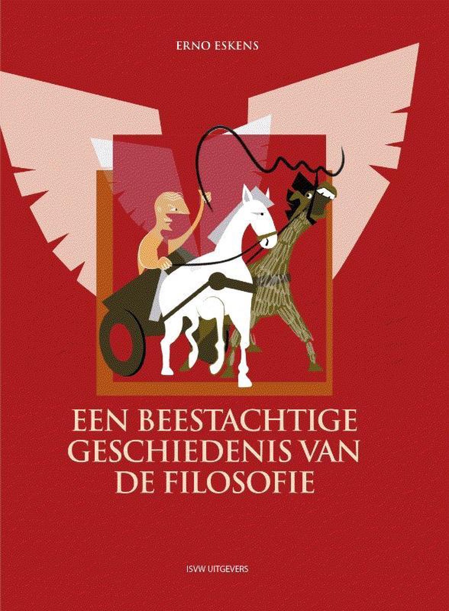 Erno Eskens Een Beestachtige Geschiedenis Van De Filosofie