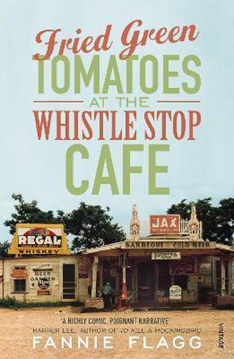 boekenbalie_9780099143710_cover Fried Green Tomatoes Whistle Stop Cafe