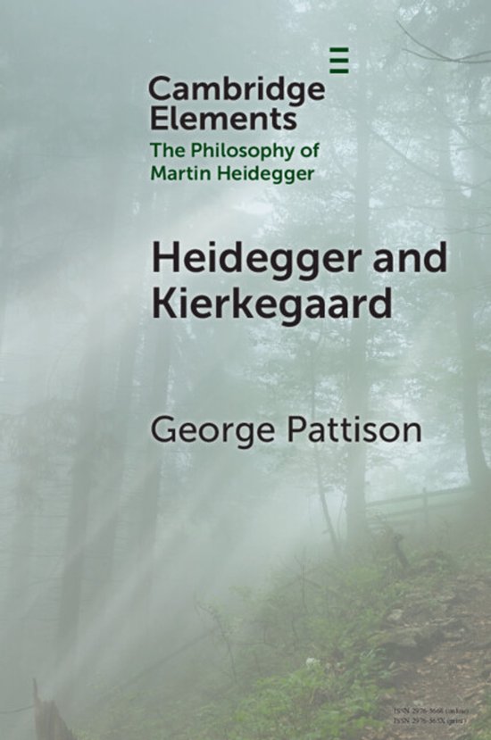 Elements in the Philosophy of Martin Heidegger- Heidegger and Kierkegaard