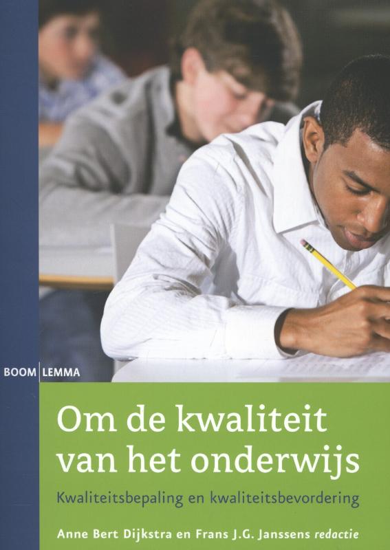 Om de kwaliteit van het onderwijs