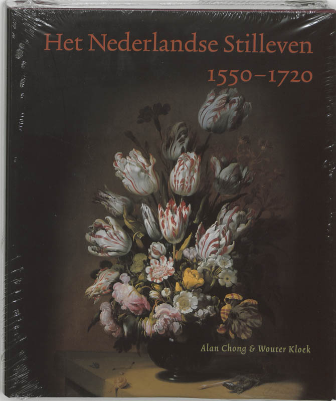 Het Nederlandse Stilleven 1550-1720