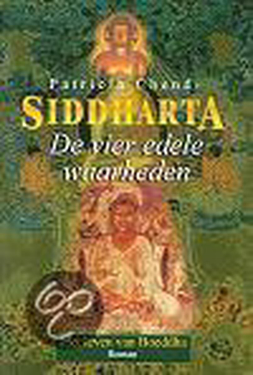 boekenbalie_9789022527917_cover Siddhartha boek 2, de vier edele waarheden - Chendi Patricia
