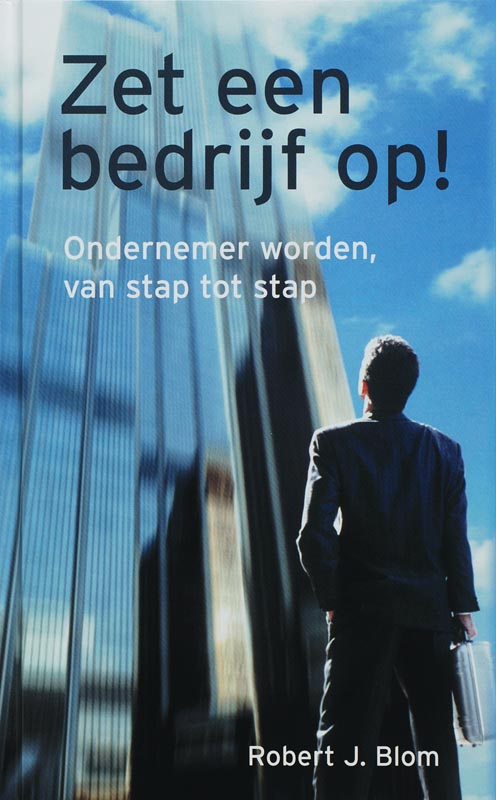 R.J. Blom Zet Een Bedrijf Op!