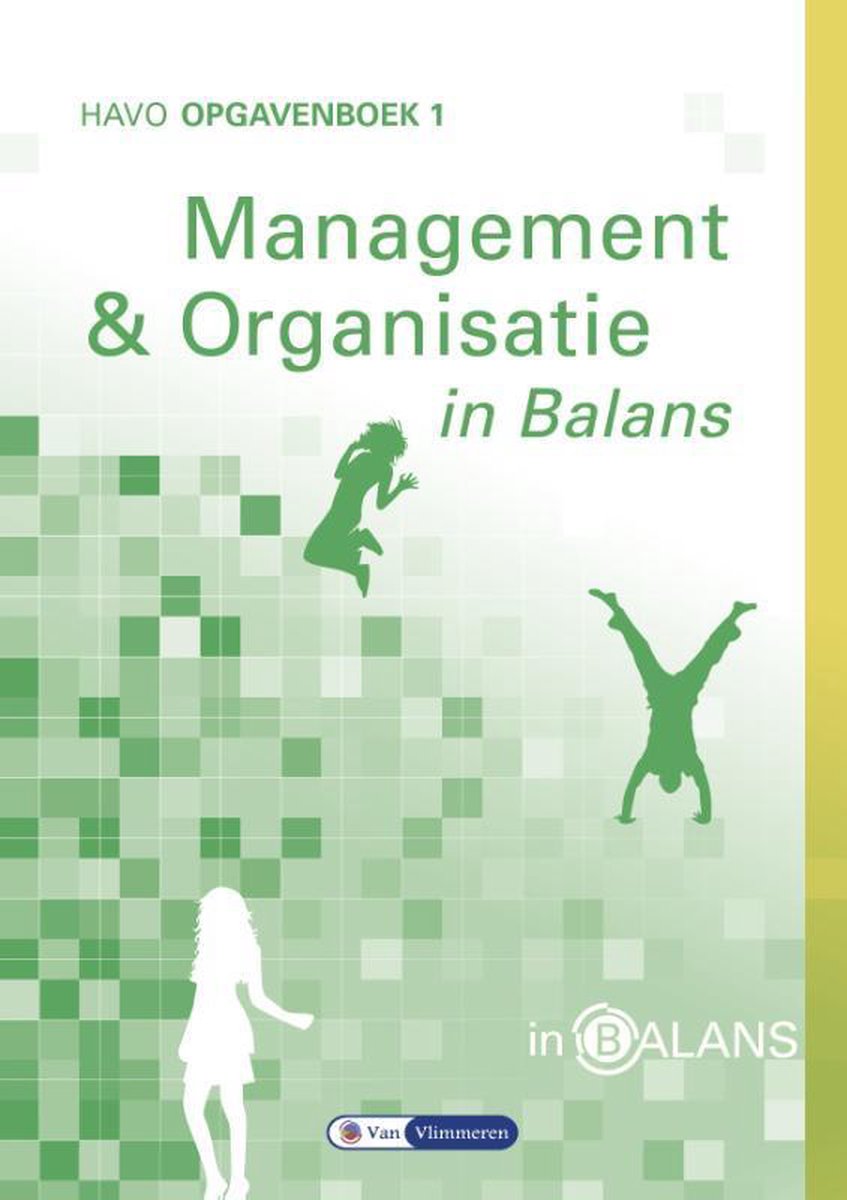 Management en Organisatie in Balans Havo Opgavenboek 1