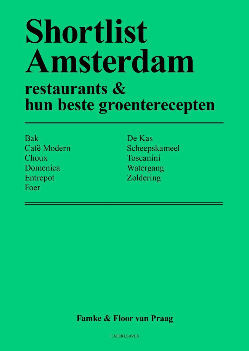 Shortlist Amsterdam – restaurants & hun beste groenterecepten