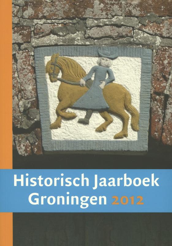 Historisch Jaarboek Groningen 2012