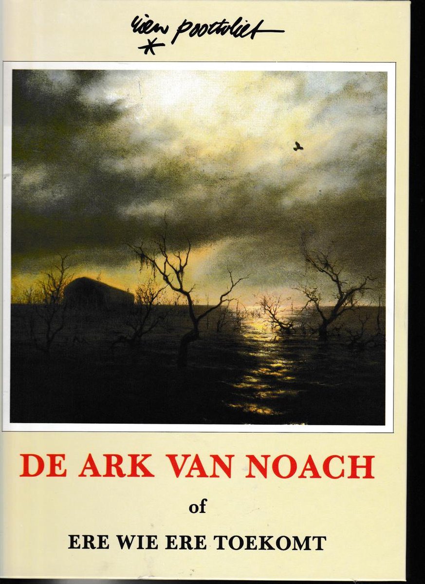 De ark van Noach, of Ere wie ere toekomt