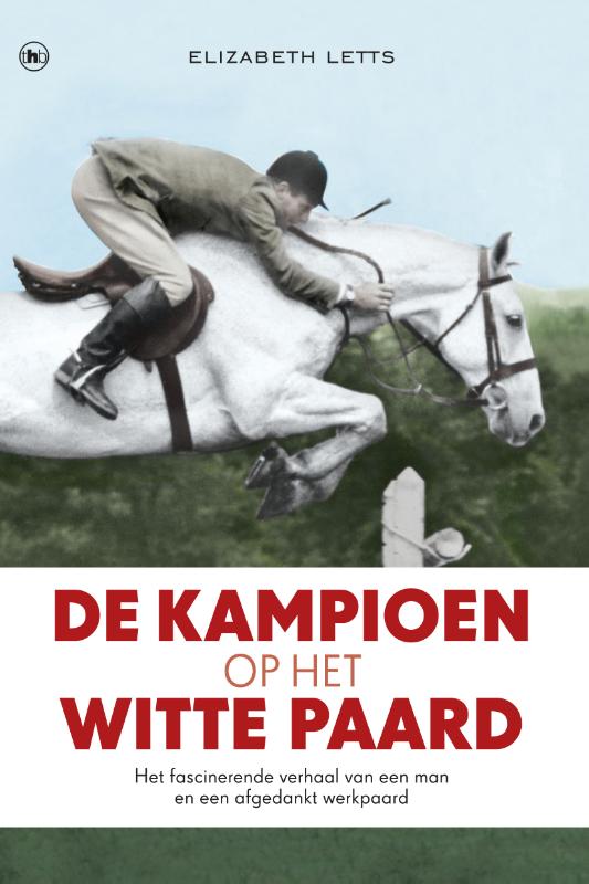 Elizabeth Letts De Kampioen Op Het Witte Paard