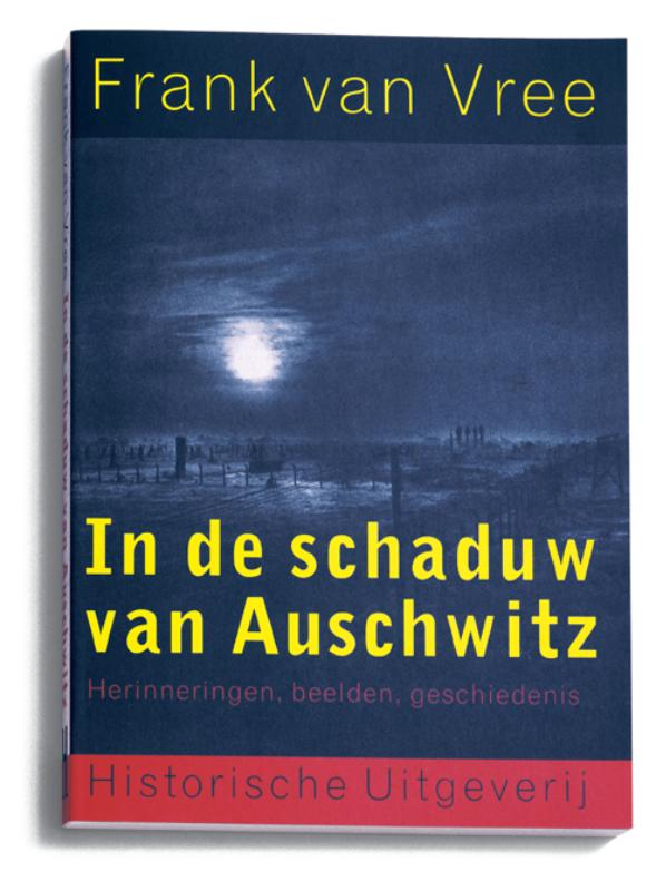 F.P.I.M. van Vree In De Schaduw Van Auschwitz