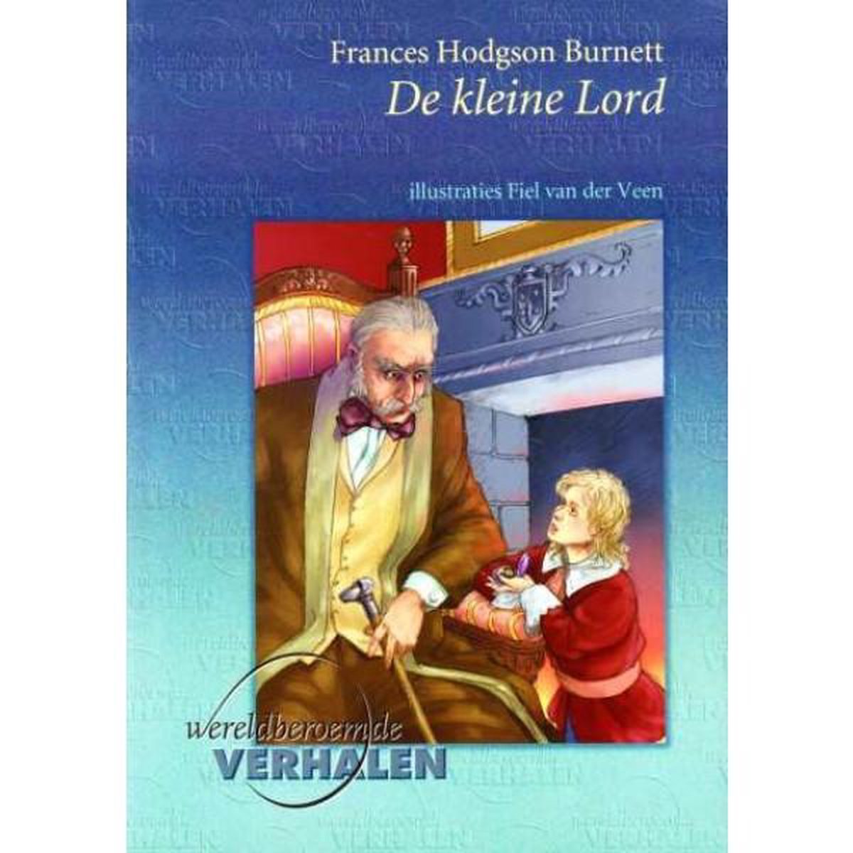 Kleine Lord, De - Wereldberoemde verhalen (PB)