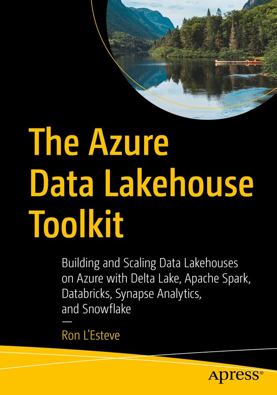Ron L'esteve The Azure Data Lakehouse Toolkit