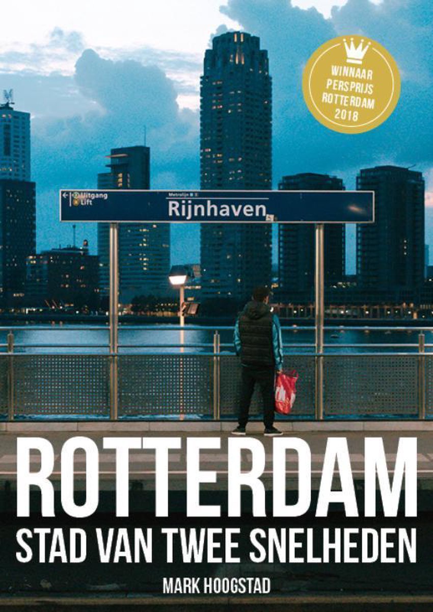 boekenbalie_9789492881212_cover Rotterdam, stad van twee snelheden