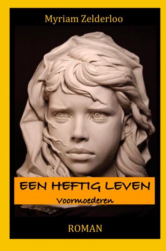 Een heftig leven