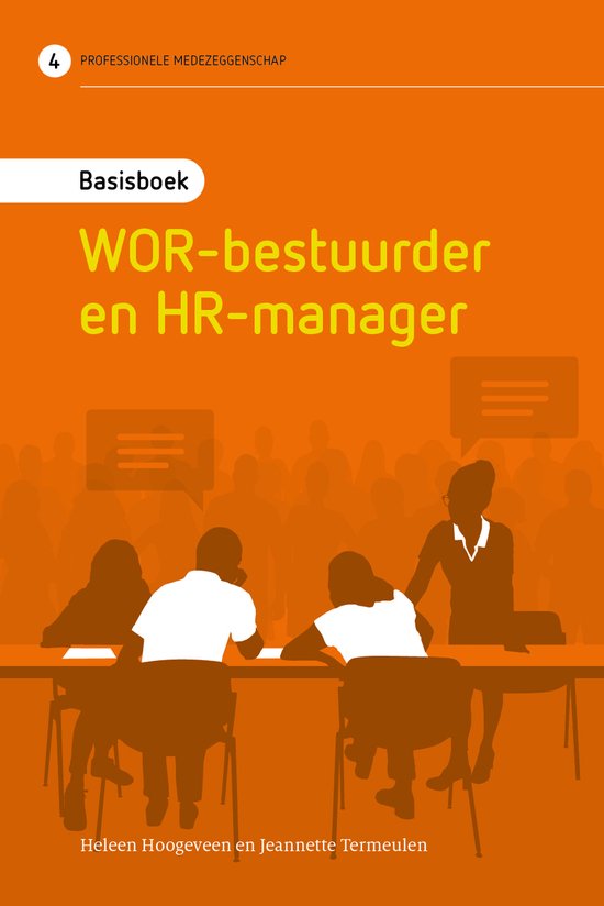 Basisboek WOR-bestuurder en HR-manager / Professionele medezeggenschap / 5