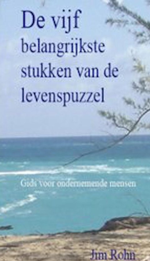 DE VIJF BELANGRIJKSTE STUKKEN VAN DE LEVENSPUZZEL