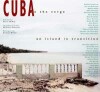 Cuba on the Verge. An Island in Transition
