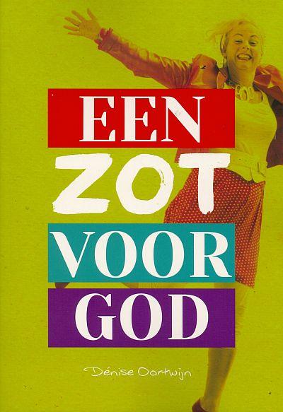 Een zot voor God