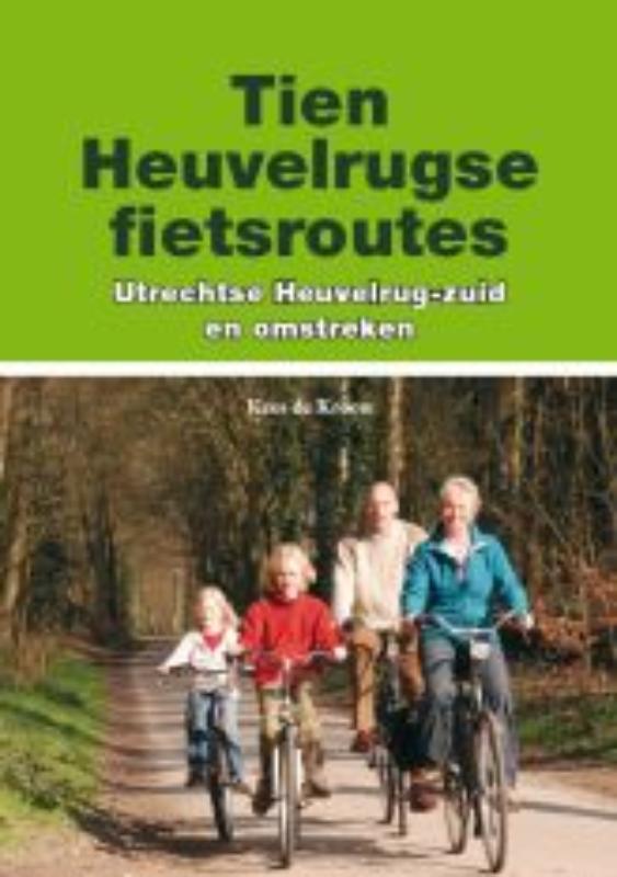 Tien Heuvelrugse fietsroutes / Regio-Boek