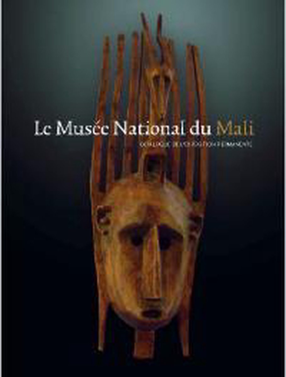 Le Musee National du Mali Catalogue de l'exposition permanente
