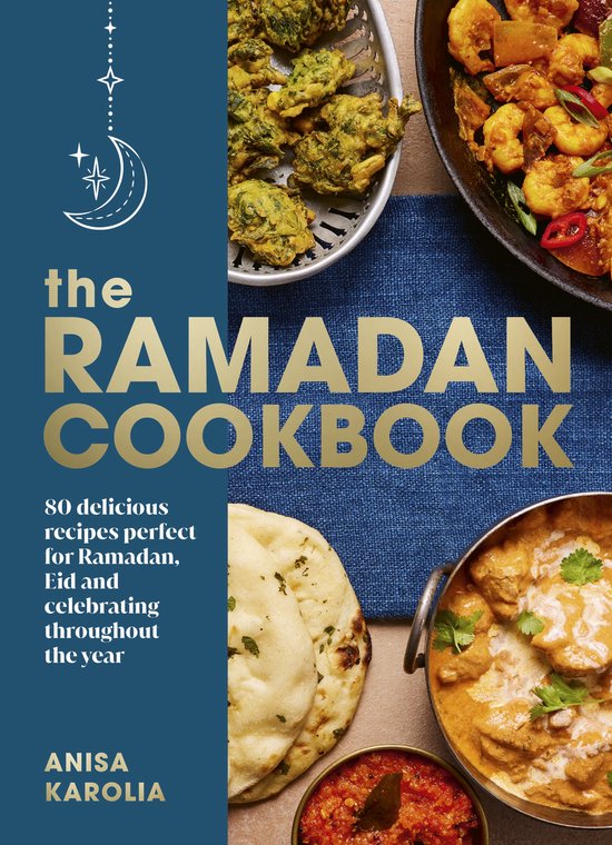 Anisa Karolia The Ramadan Cookbook