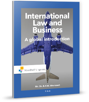 Bart Wernaart International Law And Business / Vast Boek / Noordhoff