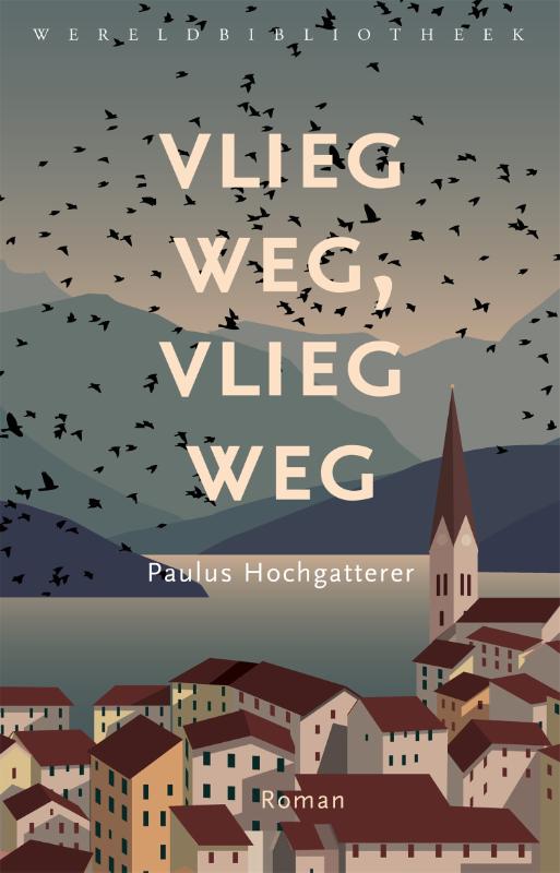 Paulus Hochgatterer Vlieg Weg, Vlieg Weg