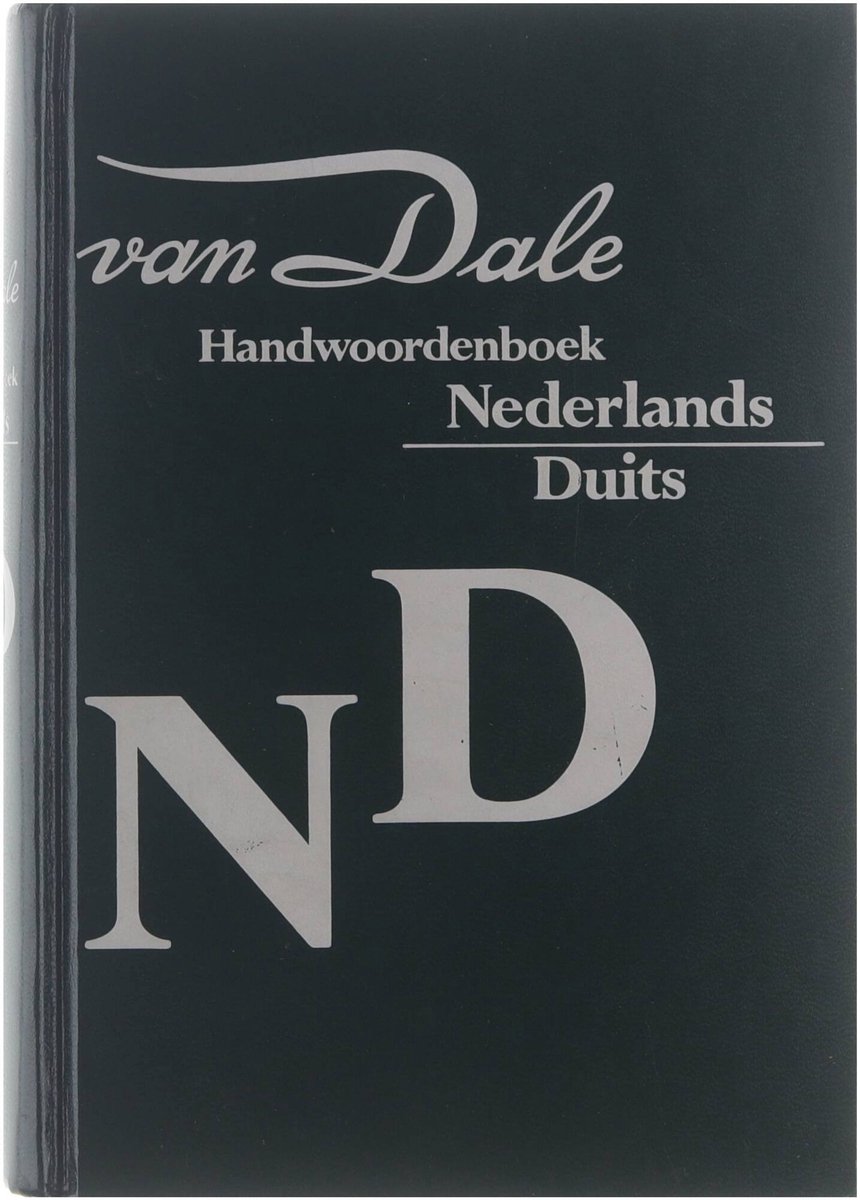 Van Dale handwoordenboeken voor hedendaags taalgebruik Van Dale handwoordenboek Nederlands-Duits / Van Dale handwoordenboeken voor hedendaags taalgebruik