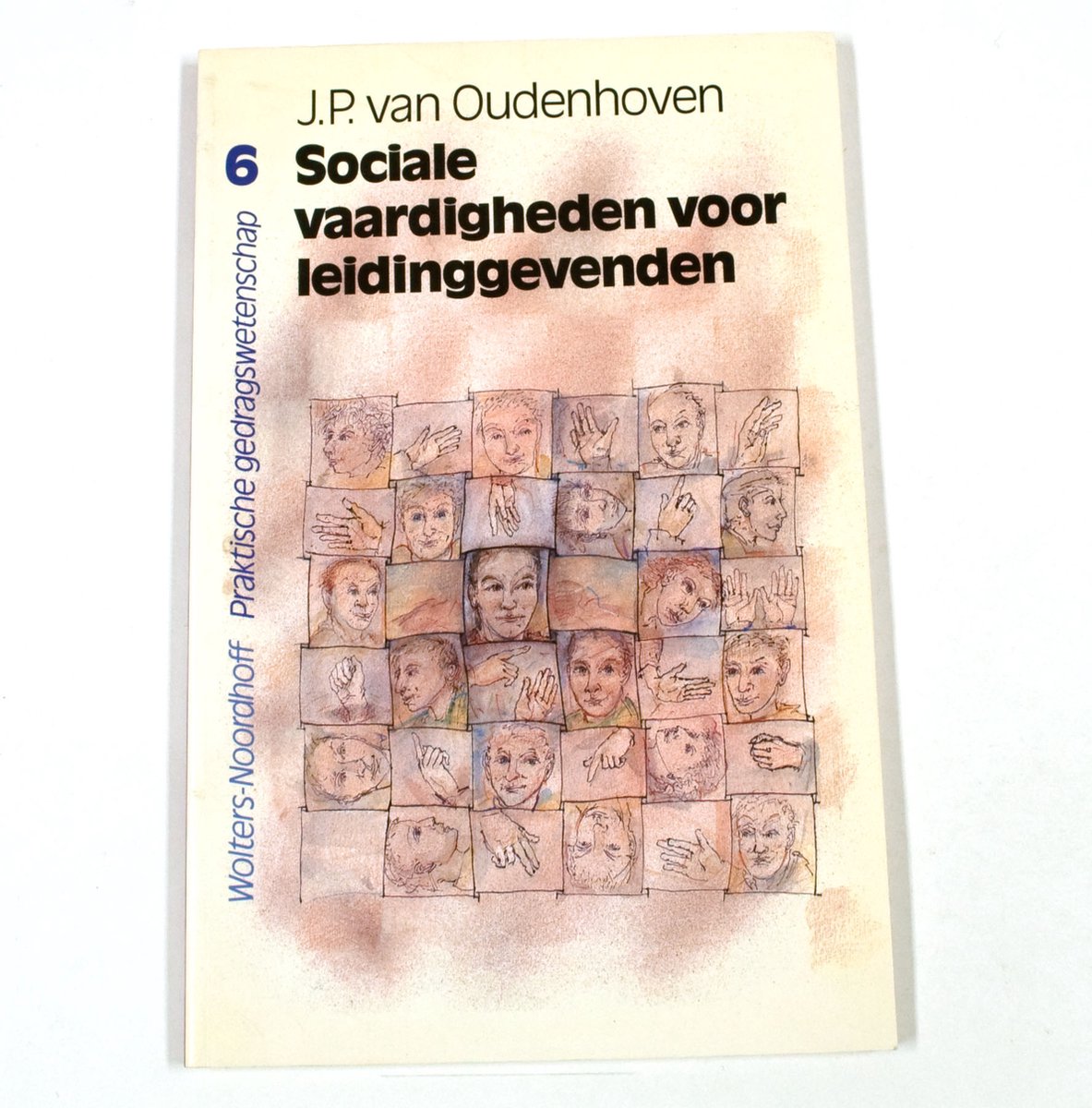 Jan Pieter Van Oudenhoven Praktische Gedragswetenschap 6, Sociale Vaardigheden Voor Leidinggevenden / Praktische Gedragswetenschap / 6