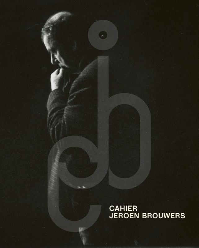 Cahier Jeroen Brouwers / Cahier Jeroen Brouwers / 1