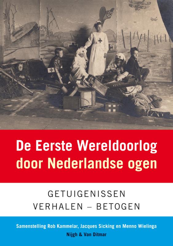Eerste Wereldoorlog Door Nederlandse Ogen
