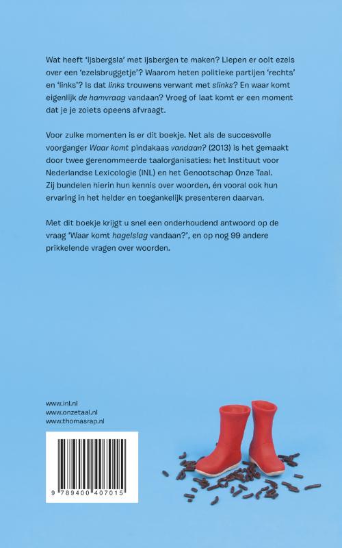 Waar komt hagelslag vandaan? En nog 99 andere vragen over woorden Waar komt hagelslag vandaan? En nog 99 andere vragen over woorden achterkant