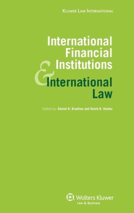 INTERNATIONAL FINANCIAL INSTITUTIONS AND INTERNATIONAL LAW