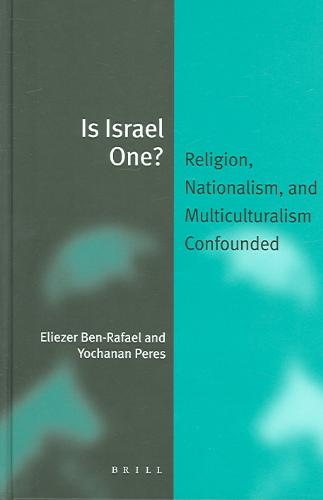 Is Israel One?: Religion, Nationalism, and Multiculturalism Confounded