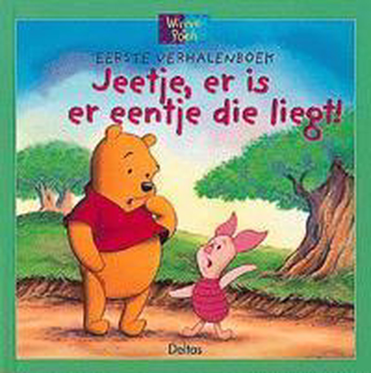 Jeetje, er is er eentje die liegt! / Winnie de Poeh