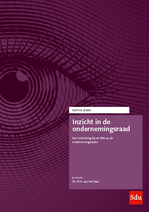 R.H. van het Kaar Inzicht In De Ondernemingsraad. Editie 2020 / Inzicht In De Ondernemingsraad