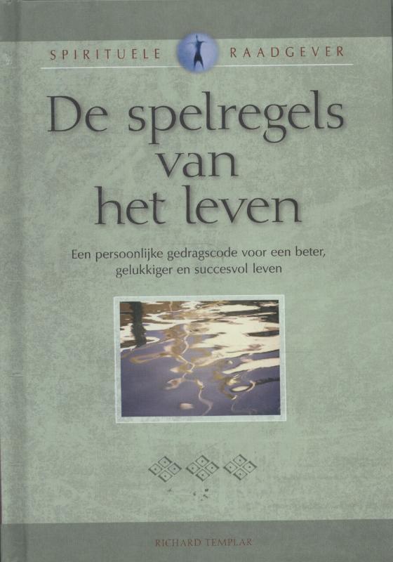 Richard Templar De Spelregels Van Het Leven / Spirituele Raadgever