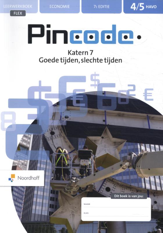 Katern 7 goede tijden, slechte tijdenEconomie 4/5 havo / Pincode / Leerwerkboek flex