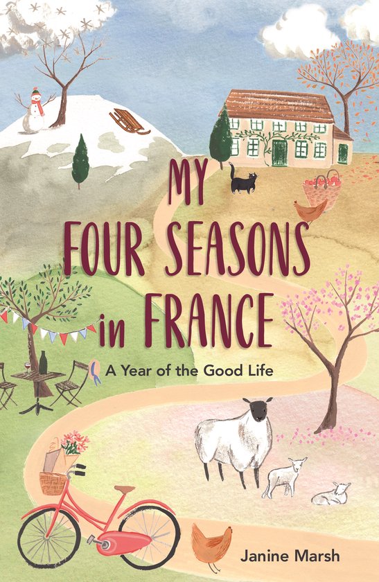 Janine Marsh My Four Seasons In France