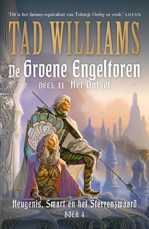 Tad Williams De Groene Engeltoren / 2 Het Ontzet / Heugenis, Smart En Het Sterrenzwaard / 4