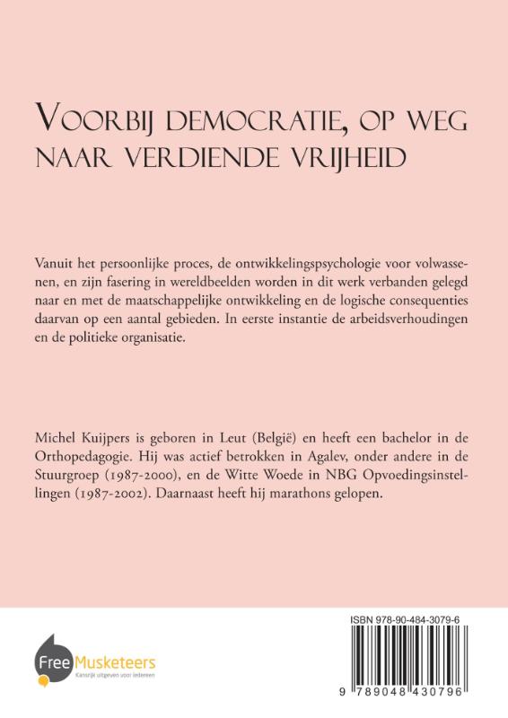 Voorbij democratie, op weg naar verdiende vrijheid achterkant