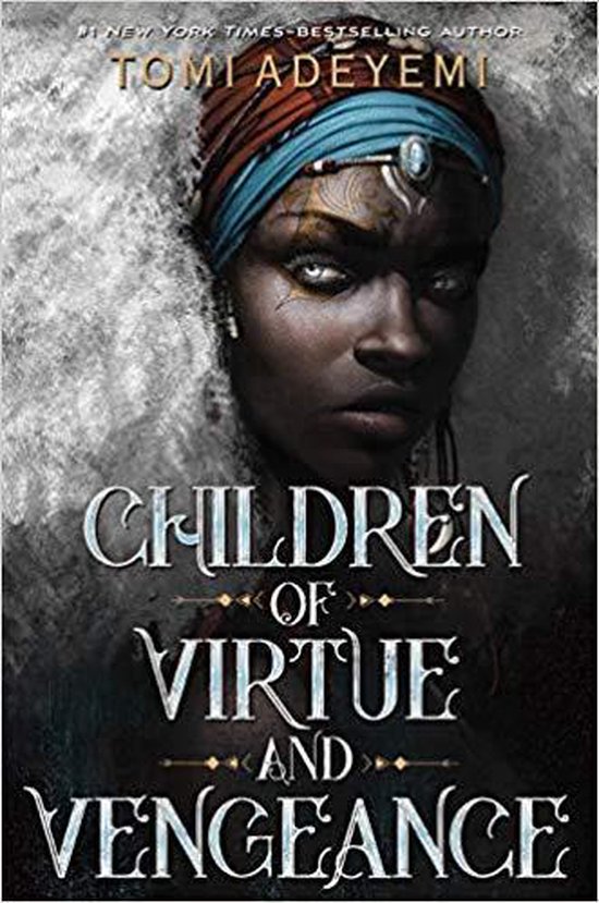 Tomi Adeyemi Children Of Virtue And Vengeance