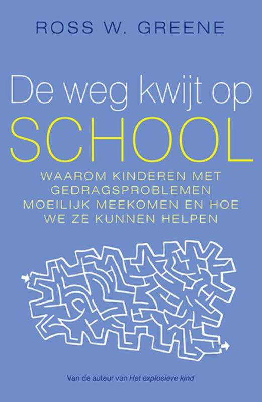 Ross W. Greene De Weg Kwijt Op School thumbnail