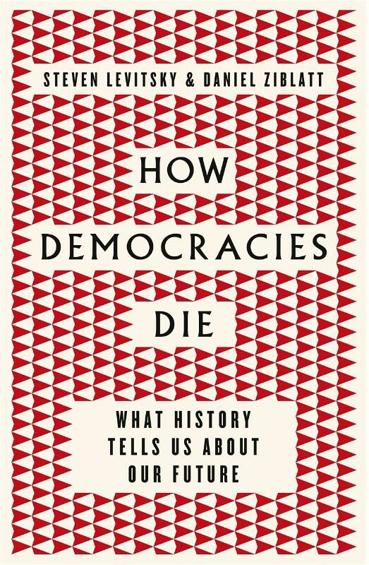 How democracies die