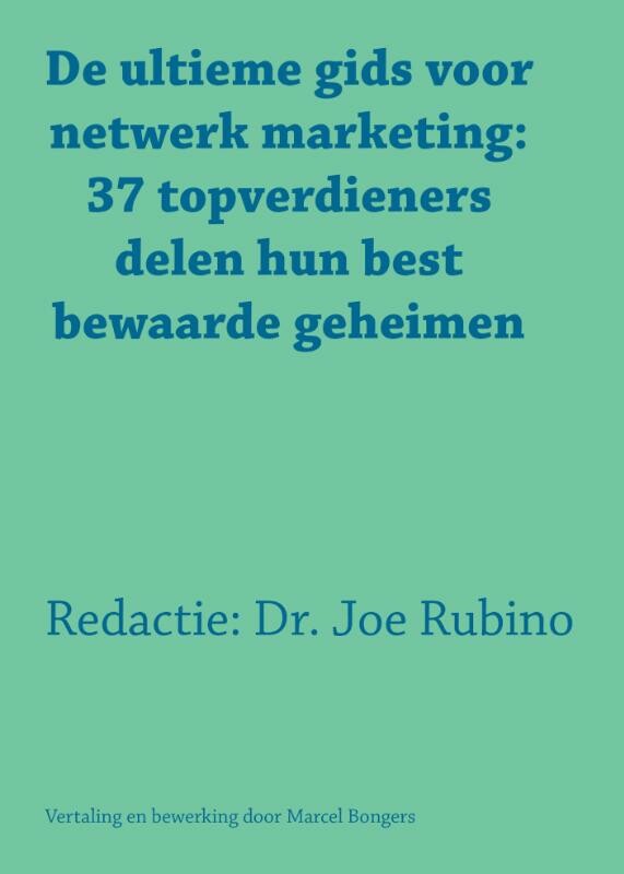Joe Rubino De Ultieme Gids Voor Netwerk Marketing