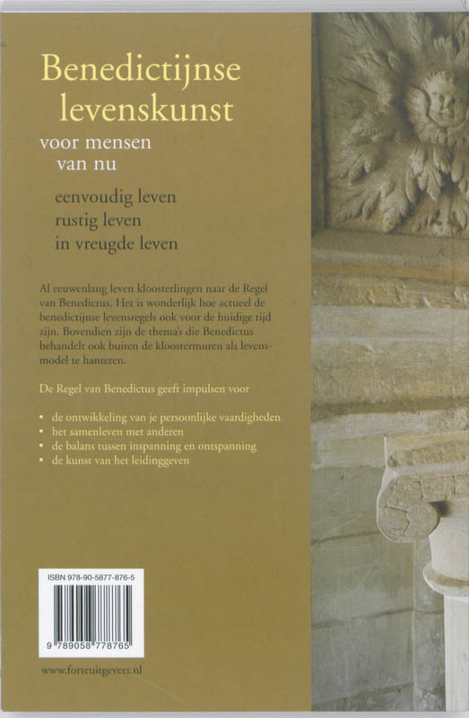 Benedictijnse levenskunst voor mensen van nu Benedictijnse levenskunst voor mensen van nu achterkant