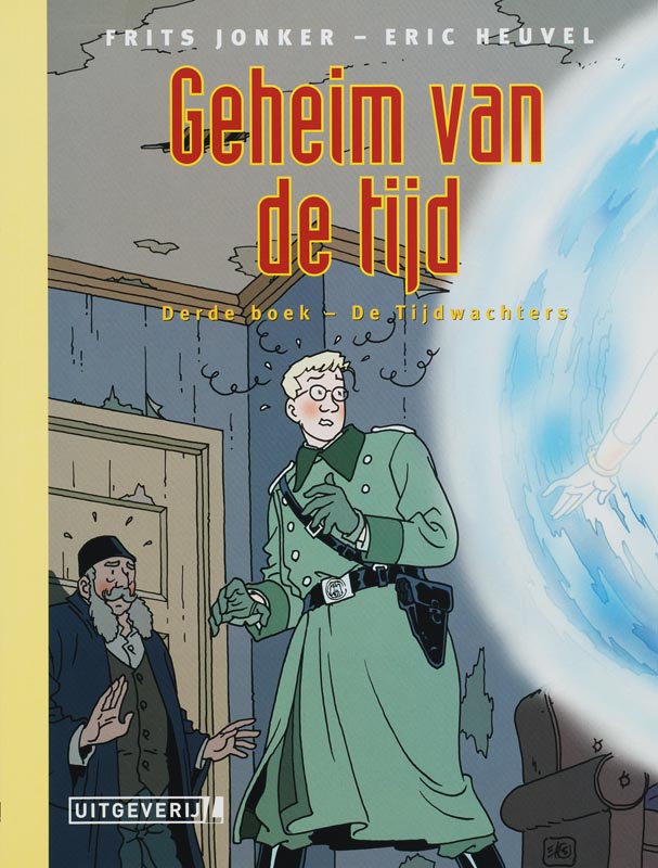 Geheim van de tijd / 3 De Tijdwachters / Geheim van de tijd / 3
