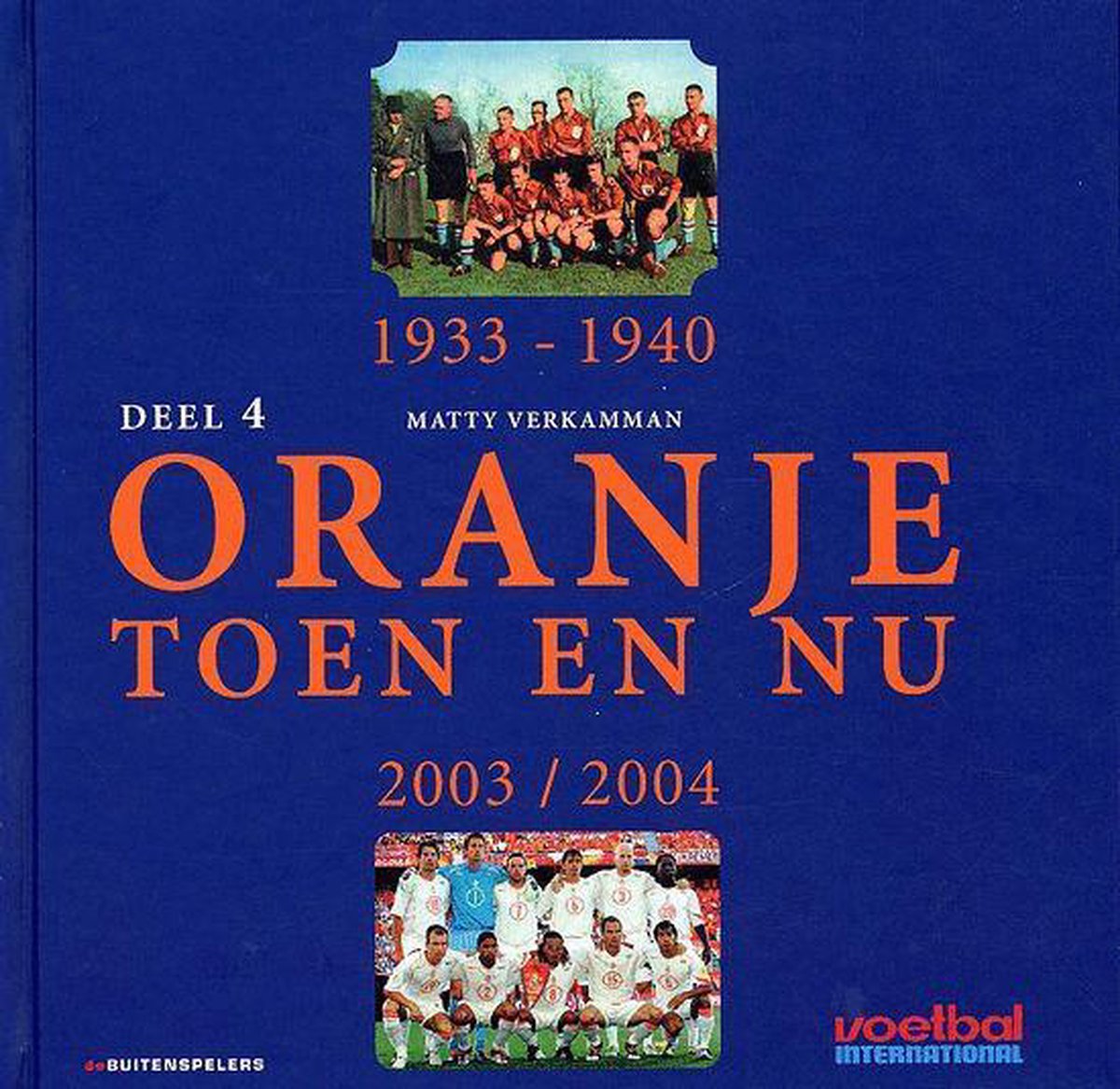 Oranje Toen En Nu 4