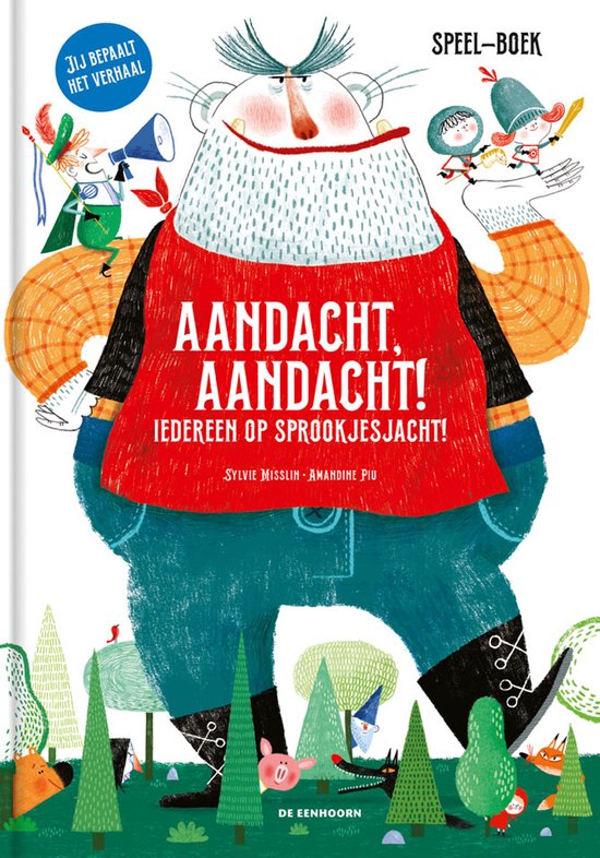 Sylvie Misslin Aandacht, Aandacht! Iedereen Op Sprookjesjacht!